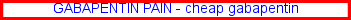 neurontin, gabapentin used for
