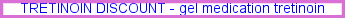 Tretinoin